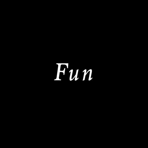 fun